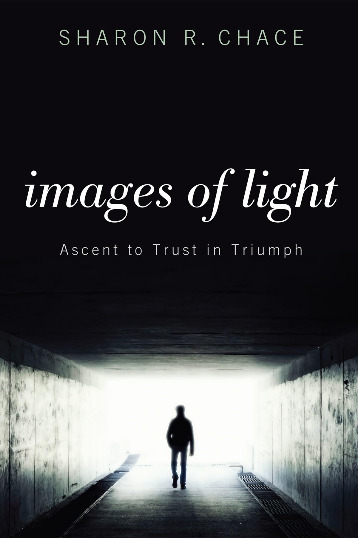 Images Of Light: Ascent To Trust In Triumph,Used