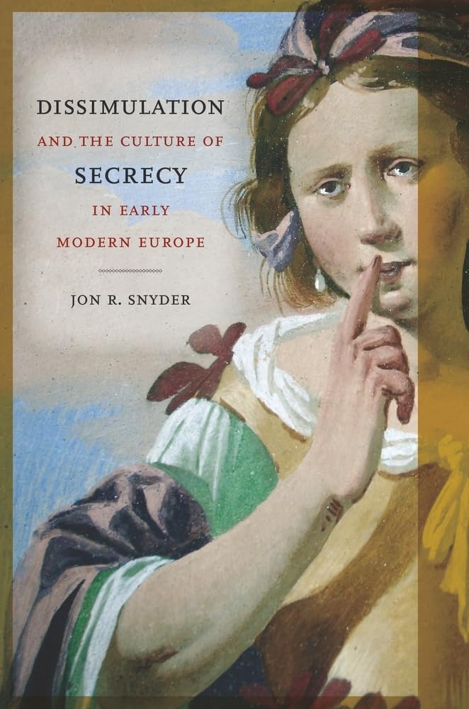 Dissimulation and the Culture of Secrecy in Early Modern Europe,Used