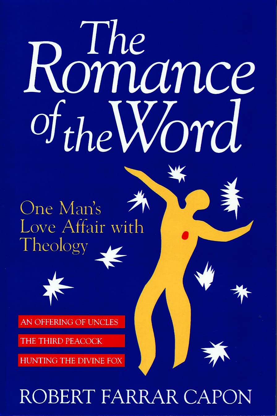 The Romance of the Word: One Man's Love Affair with Theology,New