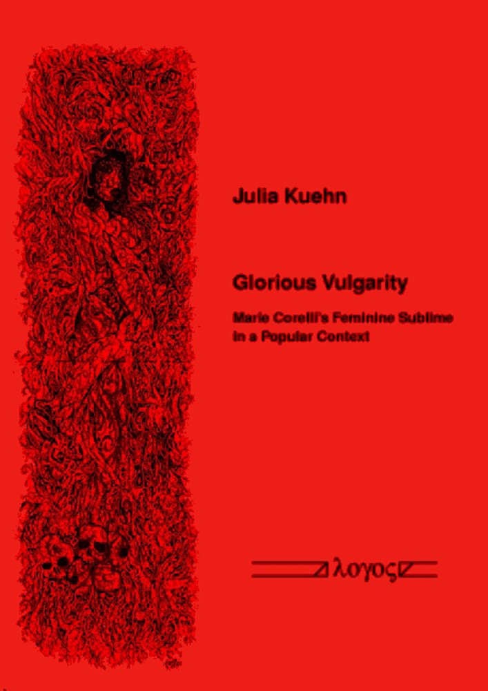 Glorious Vulgarity: Marie Corelli's Feminine Sublime in a Popular Context,Used