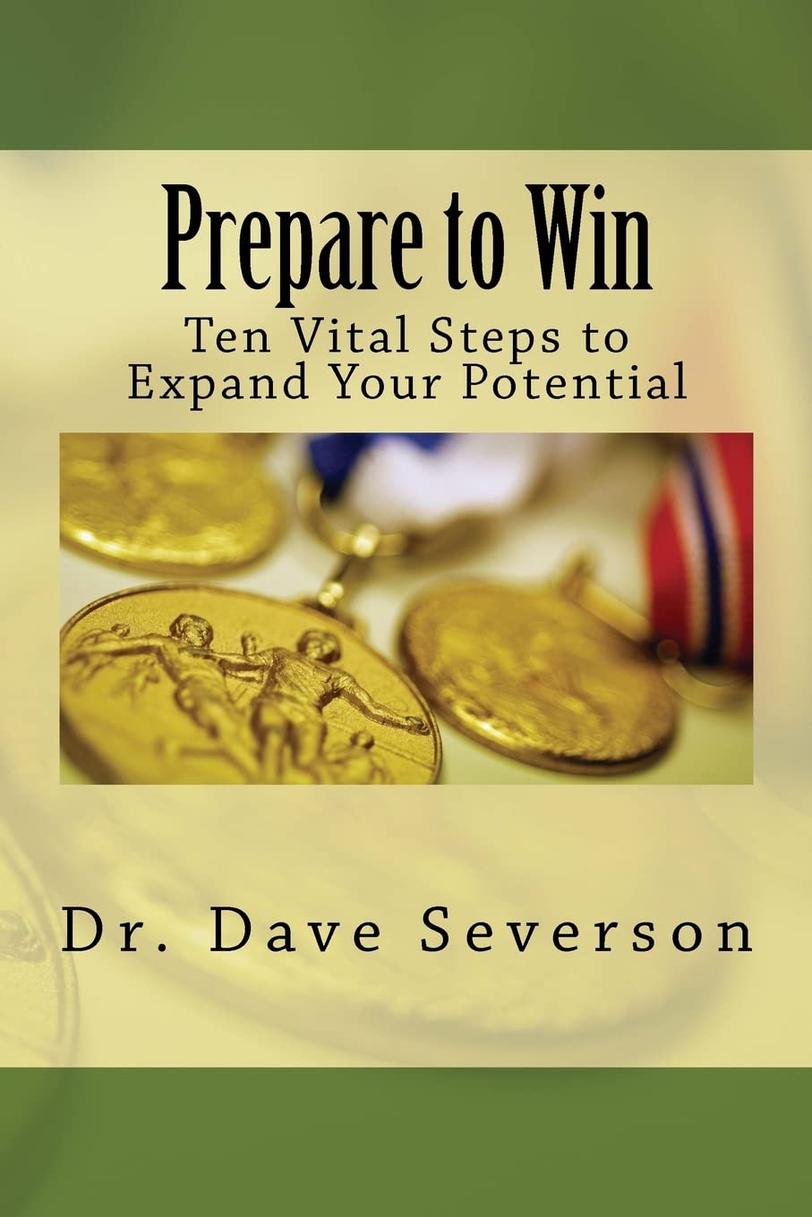 Prepare To Win: Ten Vital Steps To Expand Your Potential,Used