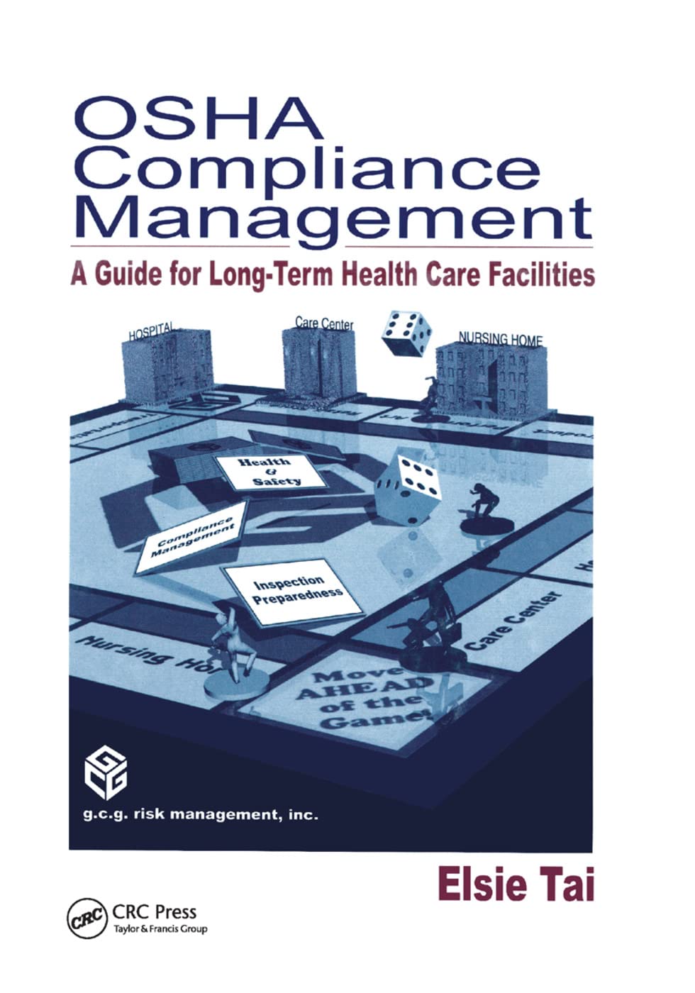 OSHA Compliance Management: A Guide For LongTerm Health Care Facilities,Used