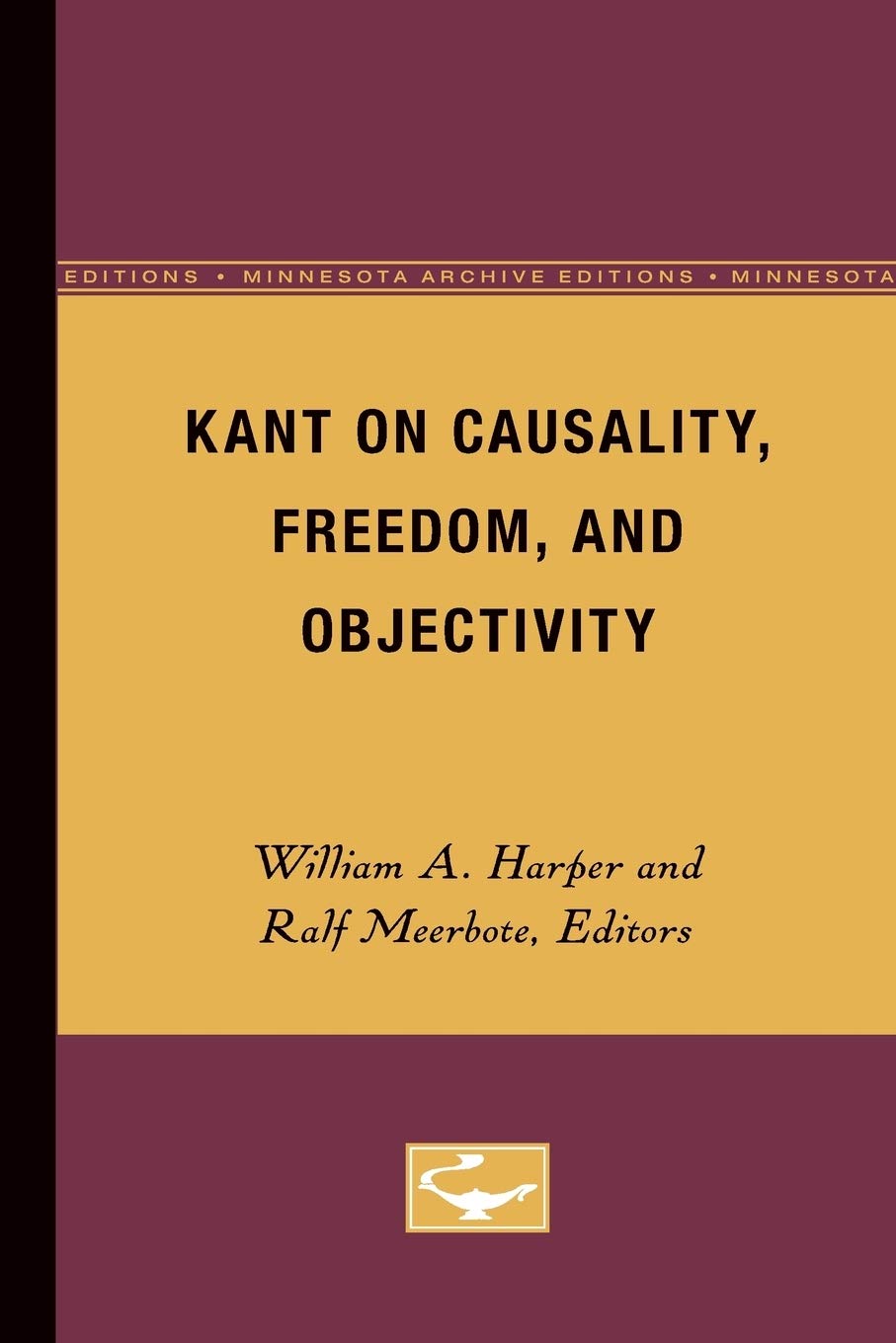 Kant On Causality, Freedom, And Objectivity,New
