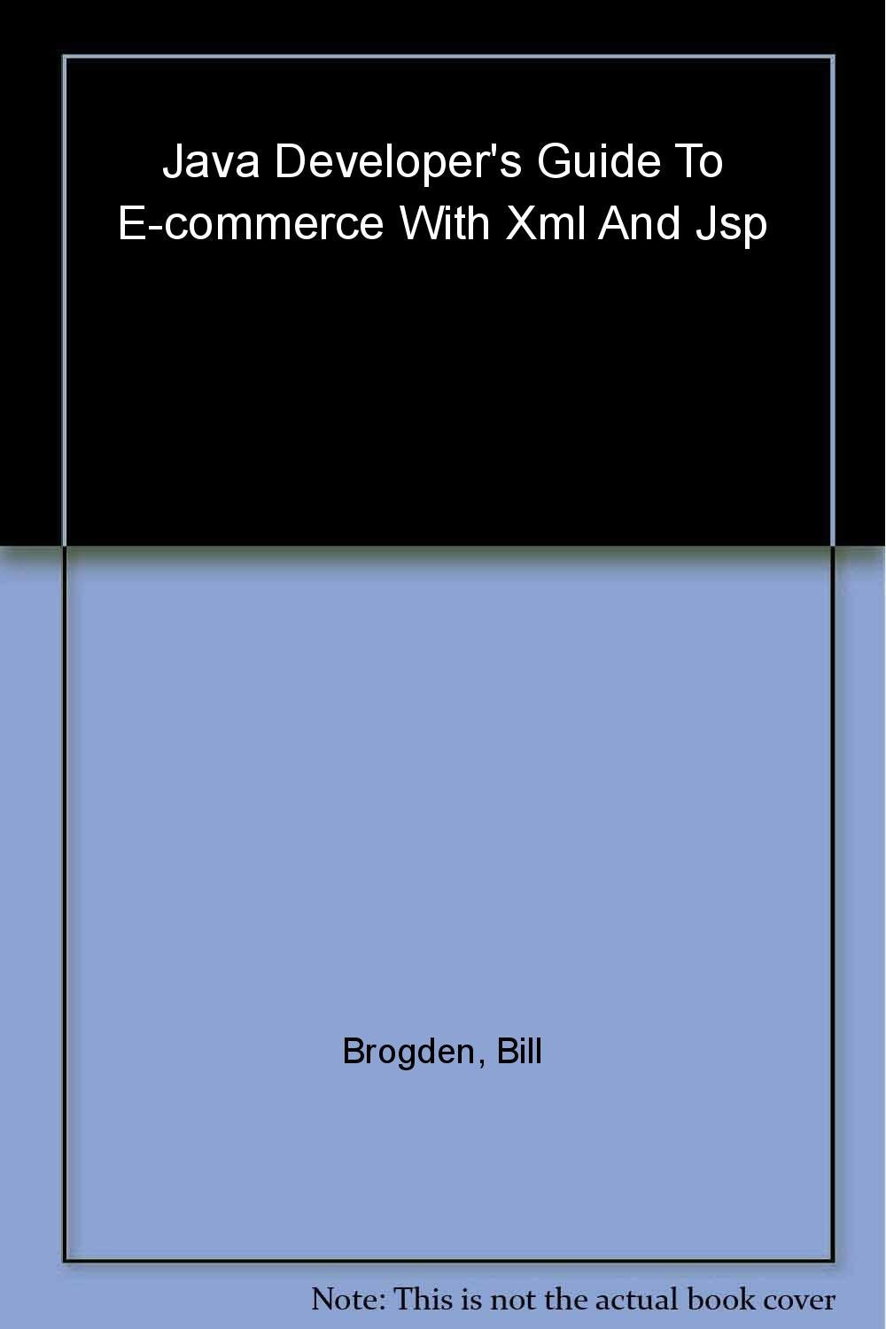 Java Developer's Guide to ECommerce with XML and JSP,Used