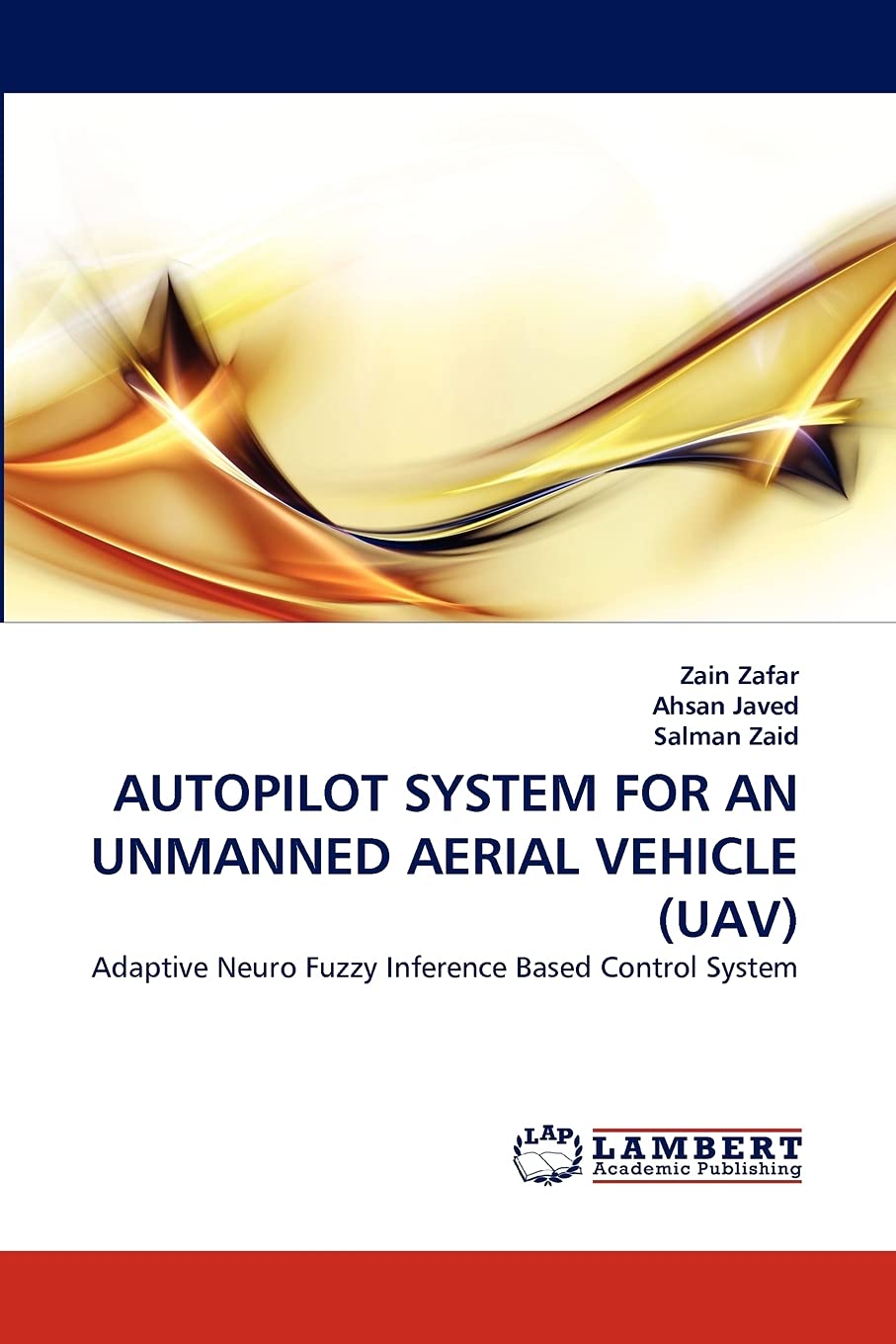 AUTOPILOT SYSTEM FOR AN UNMANNED AERIAL VEHICLE (UAV): Adaptive Neuro Fuzzy Inference Based Control System,Used