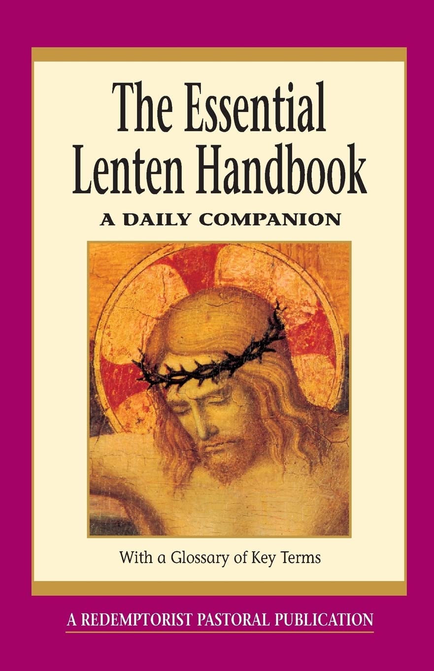 The Essential Lenten Handbook: A Daily Companion (Essential (Liguori)),Used