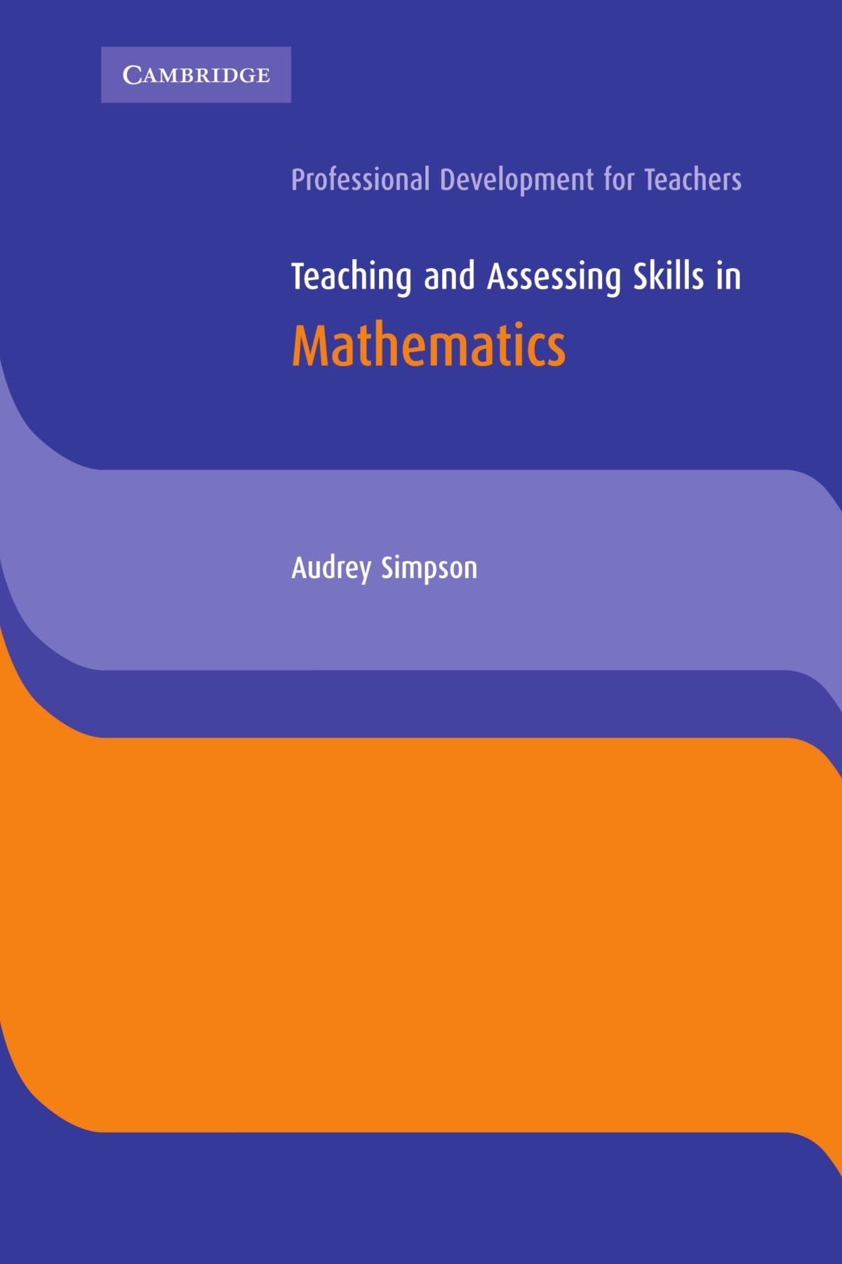 Teaching and Assessing Skills in Mathematics (Cambridge International Examinations),Used