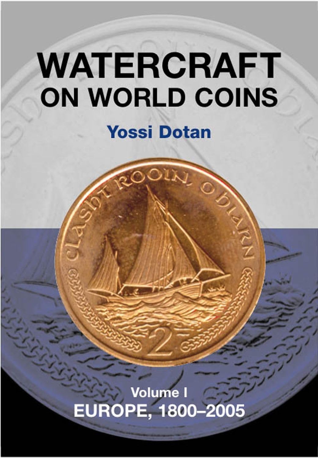 Watercraft on World Coins: Volume 1: Europe, 18002005,Used
