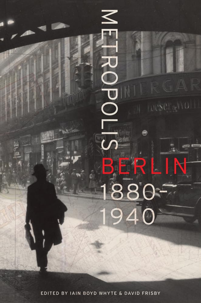 Metropolis Berlin: 18801940 (Volume 46),Used