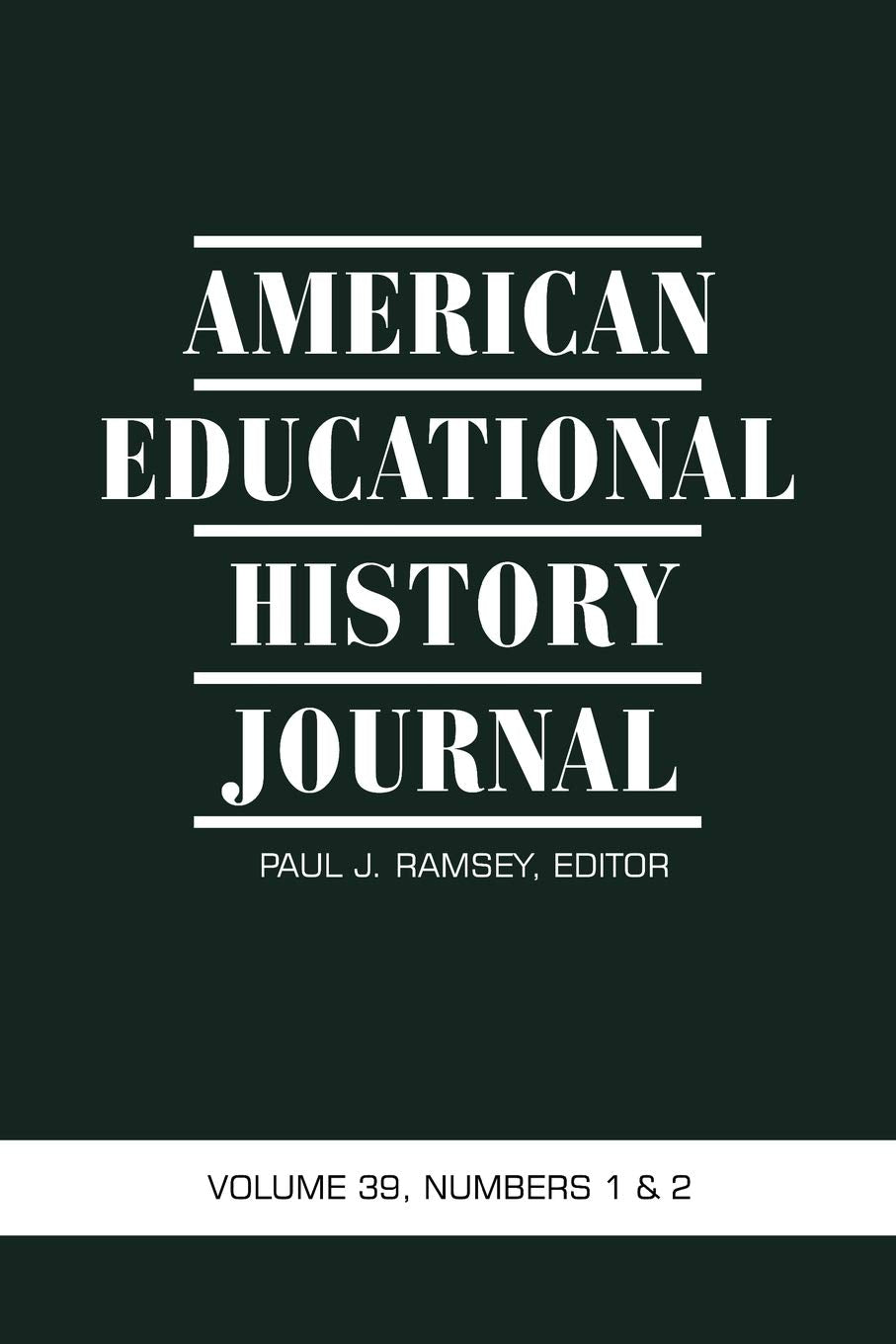 American Educational History Journal: Volume 39 #1 & 2,Used