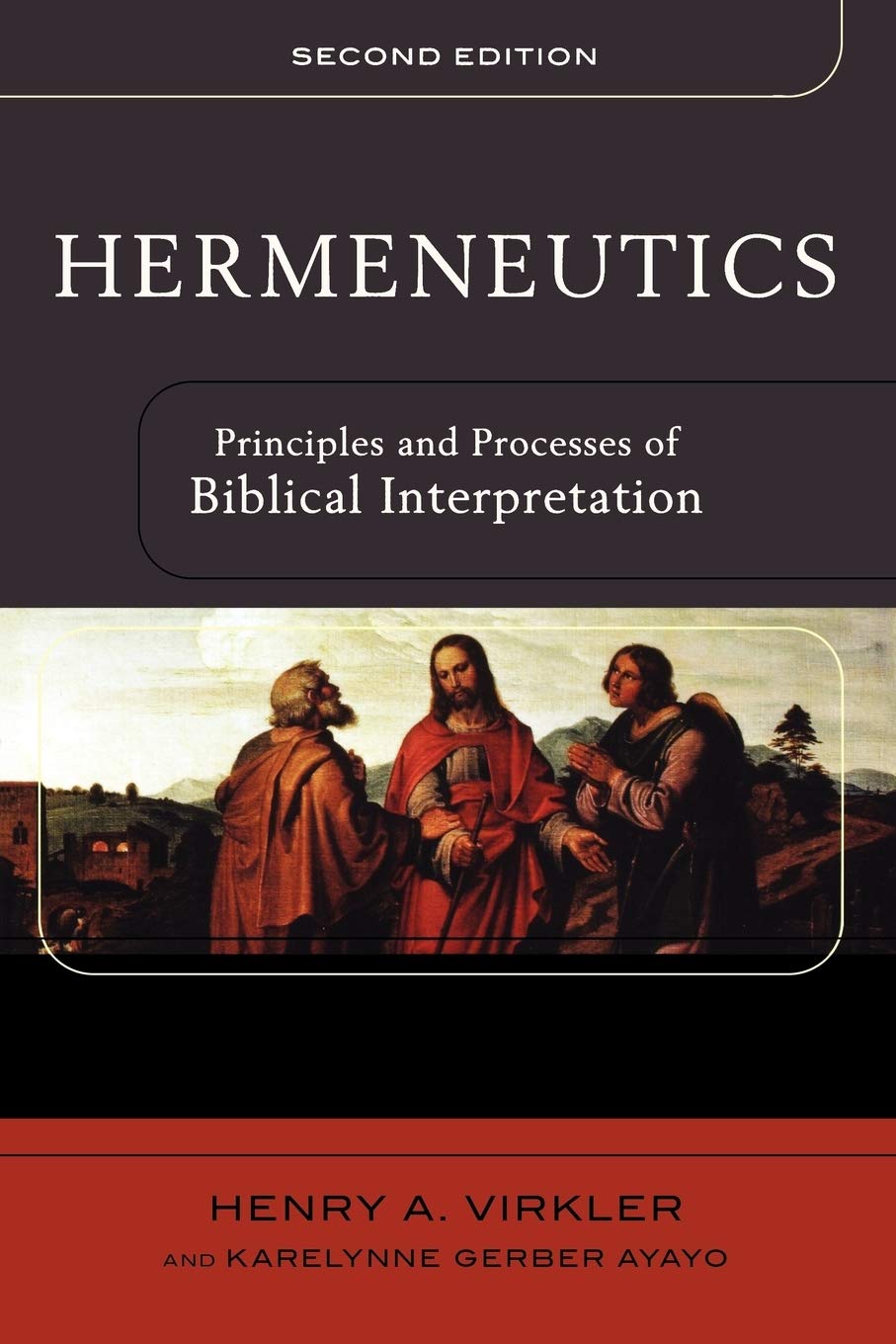 Hermeneutics: Principles And Processes Of Biblical Interpretation,New