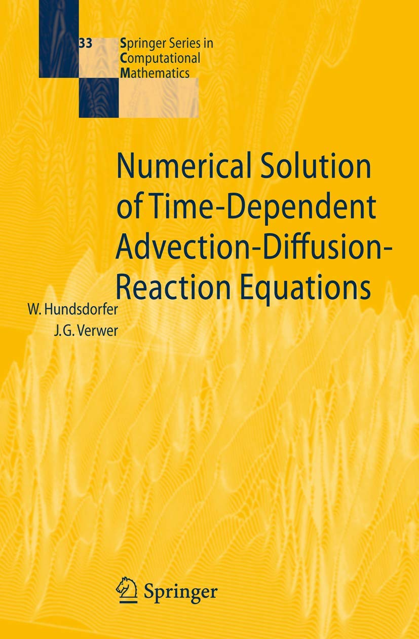 Numerical Solutions of TimeDependent AdvectionDiffusionReaction Equations,New
