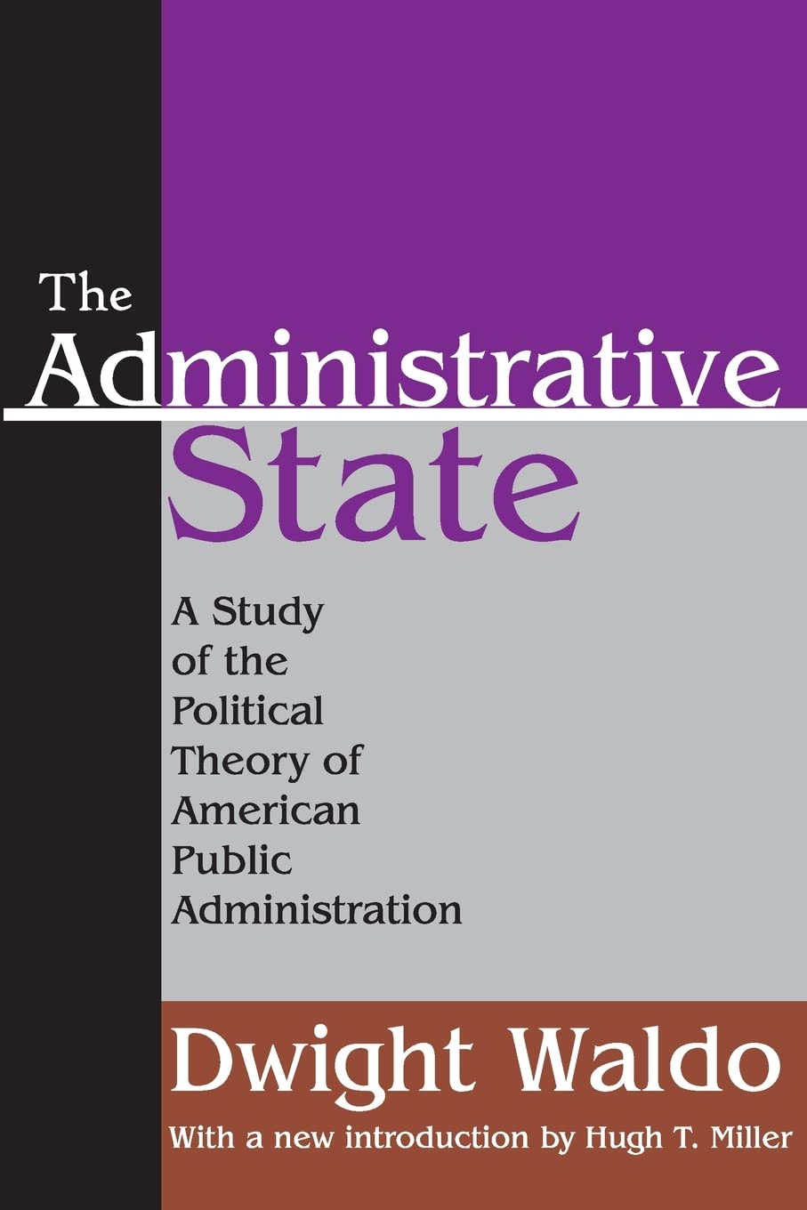 The Administrative State: A Study of the Political Theory of American Public Administration,Used