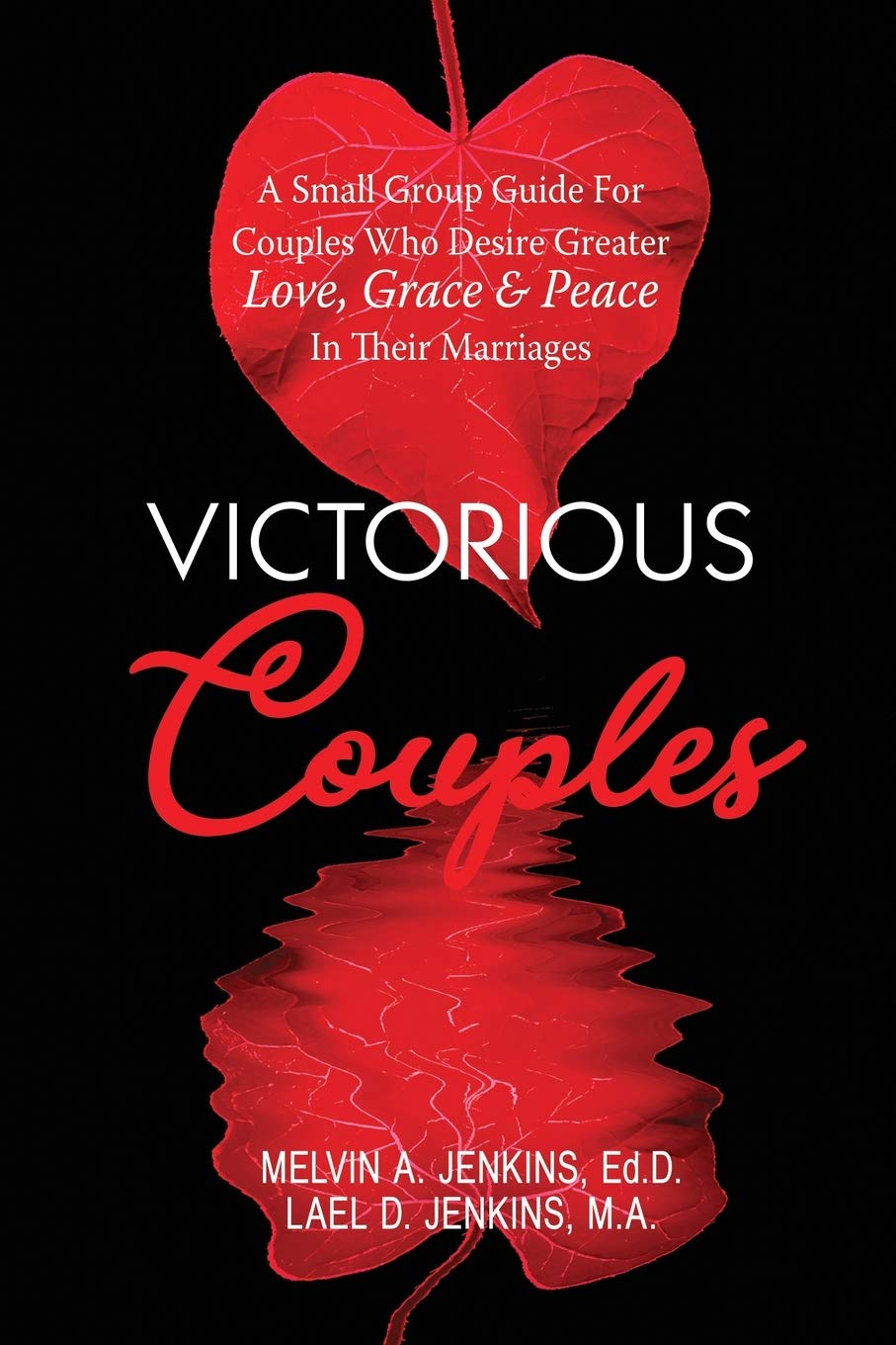 Victorious Couples: A Small Group Guide for Couples Who Desire Greater Love, Grace & Peace in Their Marriages,Used