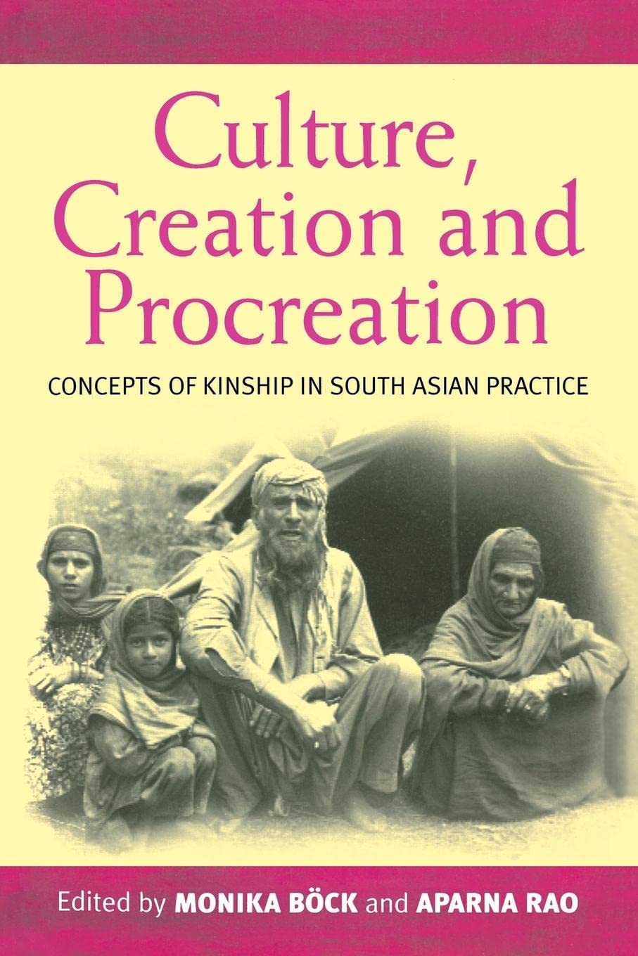 Culture, Creation, and Procreation: Concepts of Kinship in South Asian Practice (Culture and Society in Germany),Used