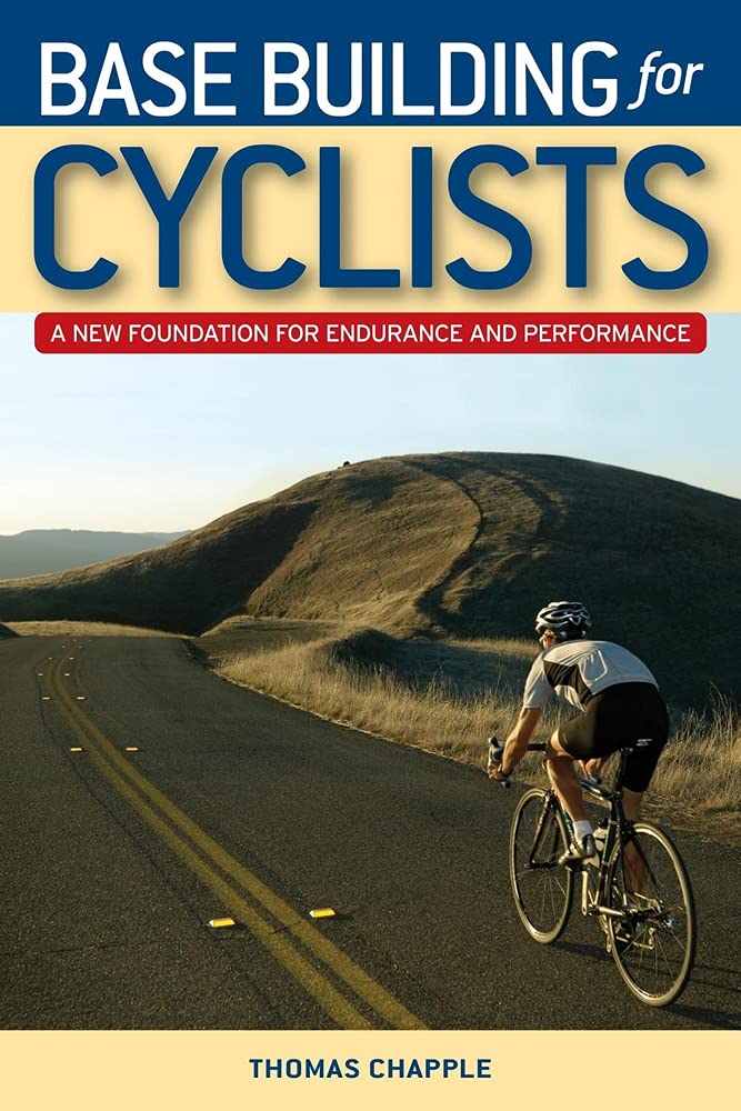 Base Building For Cyclists: A New Foundation For Endurance And Performance,Used