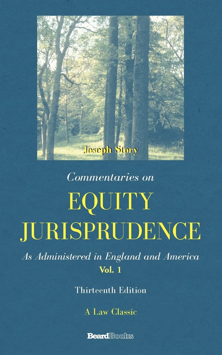 Commentaries on Equity Jurisprudence: As Administered in England and America, Vol. 1,Used