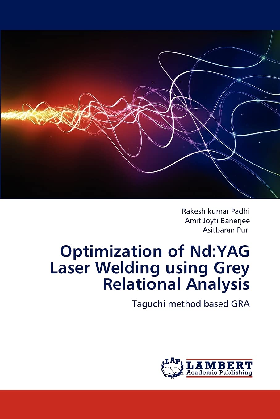 Optimization of Nd:YAG Laser Welding using Grey Relational Analysis: Taguchi method based GRA,Used