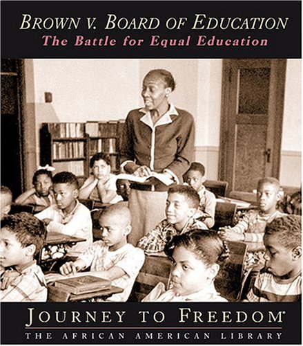 Brown V. Board of Education: The Battle for Equal Education (Journey to Freedom),Used