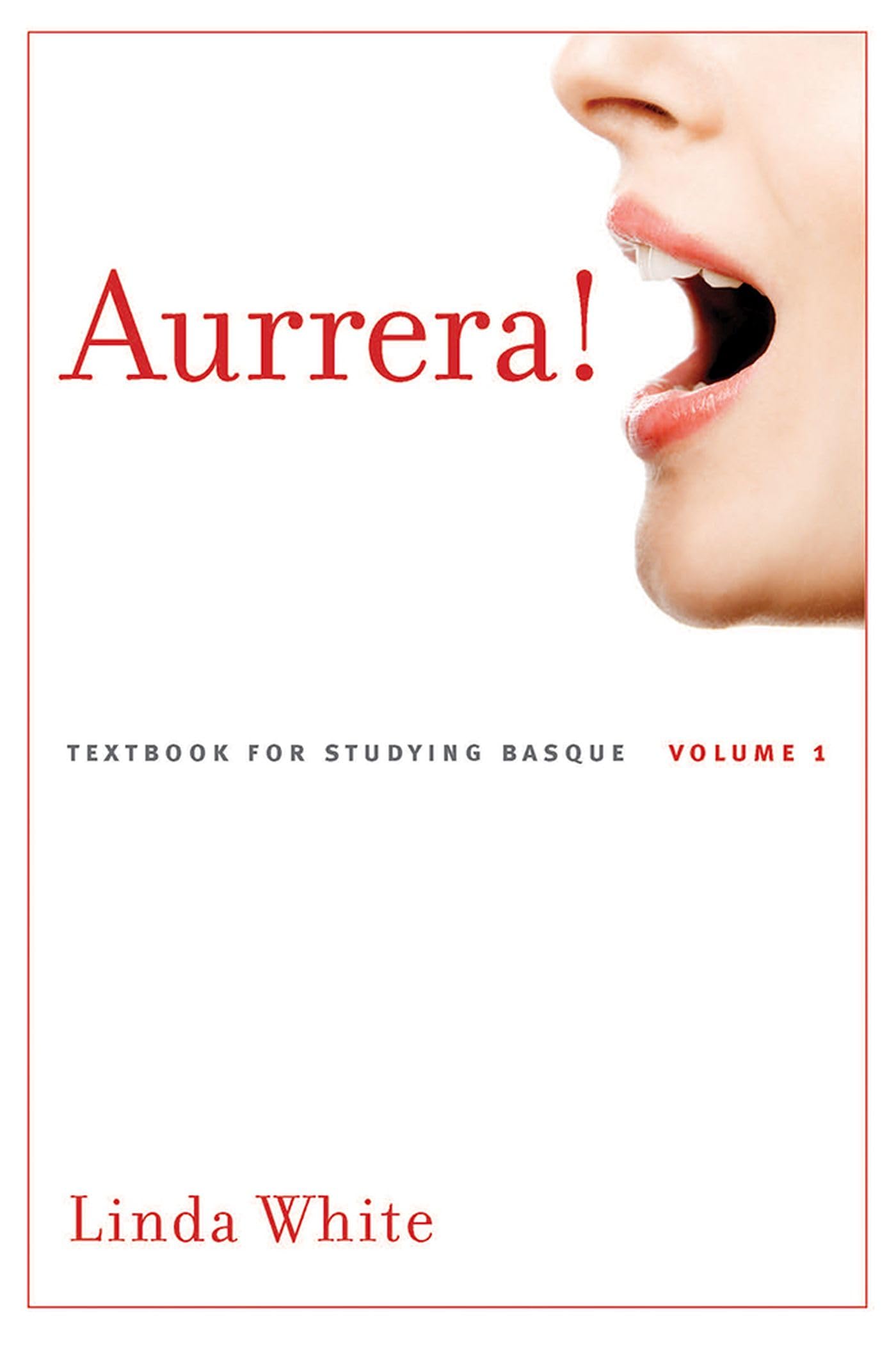 Aurrera!: A Textbook for Studying Basque, Volume 1 (Volume 1) (The Basque Series),Used