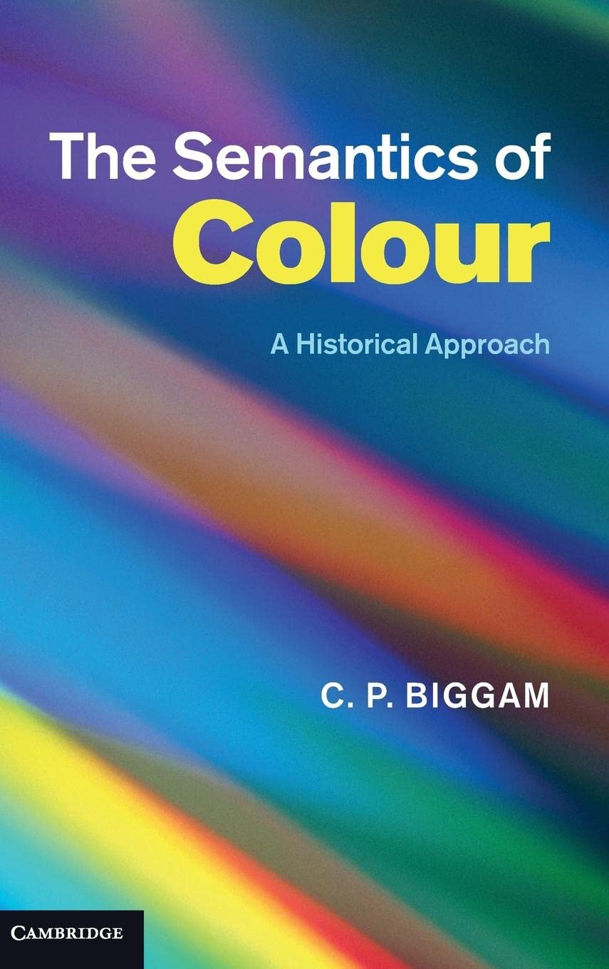 The Semantics of Colour: A Historical Approach,Used