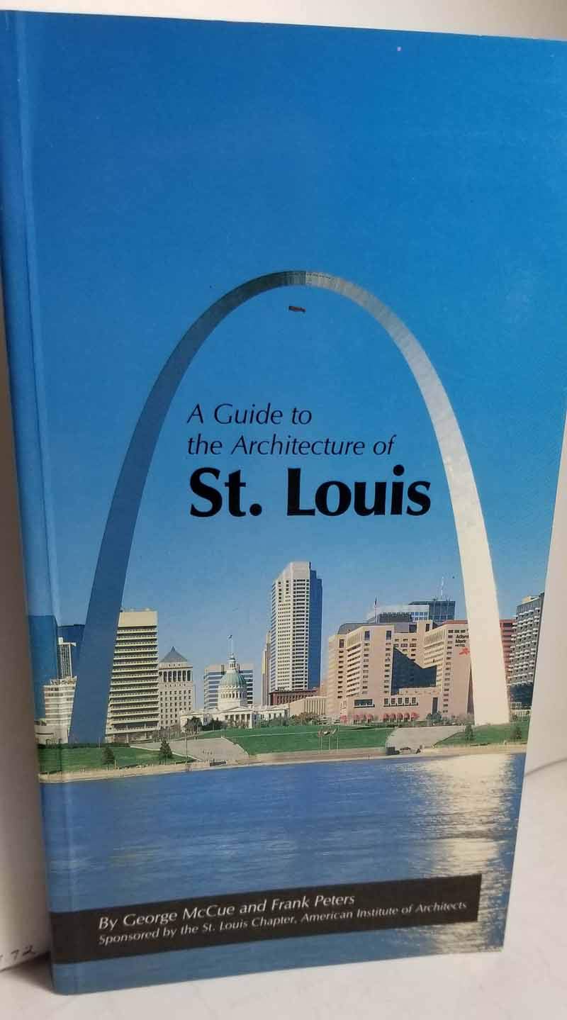 A Guide to the Architecture of St. Louis,New