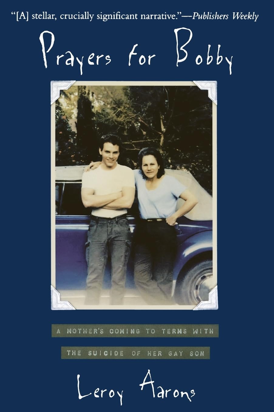 Prayers for Bobby: A Mother's Coming to Terms with the Suicide of Her Gay Son,Used