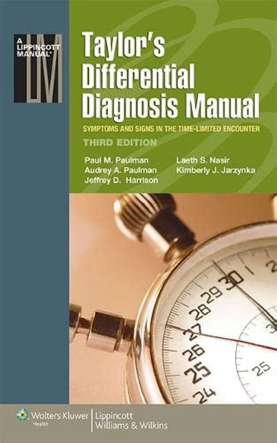 Taylor's Differential Diagnosis Manual: Symptoms and Signs in the TimeLimited Encounter (Lippincott Manual Series),Used