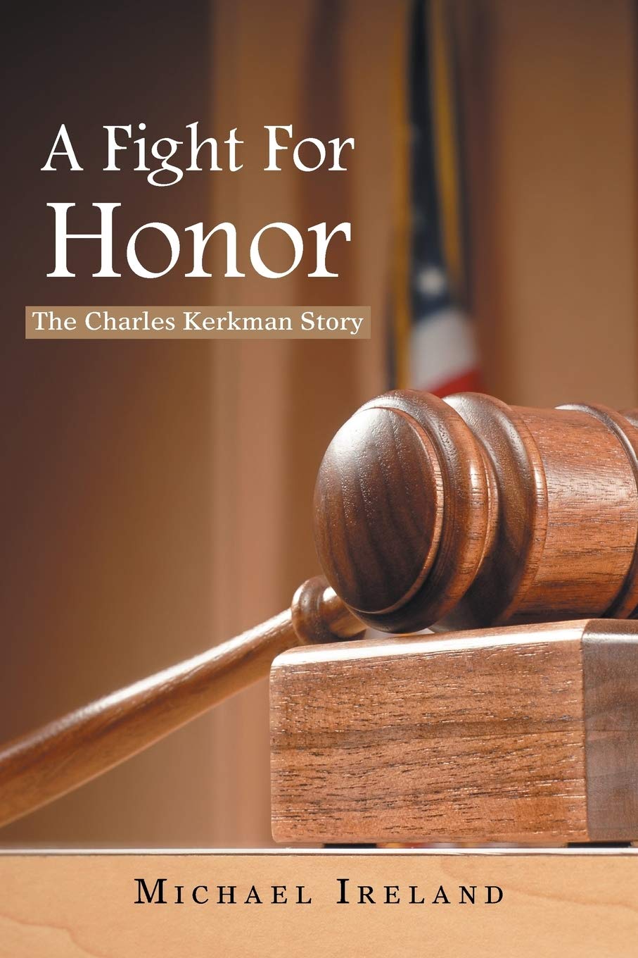 A Fight For Honor: The Charles Kerkman Story,Used