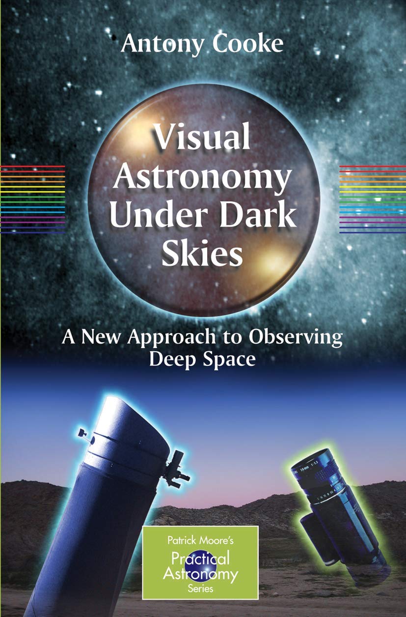 Visual Astronomy Under Dark Skies: A New Approach to Observing Deep Space,Used