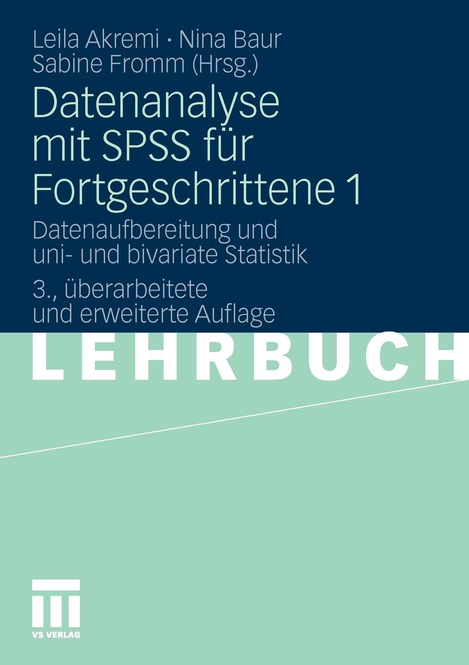 Datenanalyse mit SPSS fr Fortgeschrittene 1: Datenaufbereitung und uni und bivariate Statistik (German Edition),Used