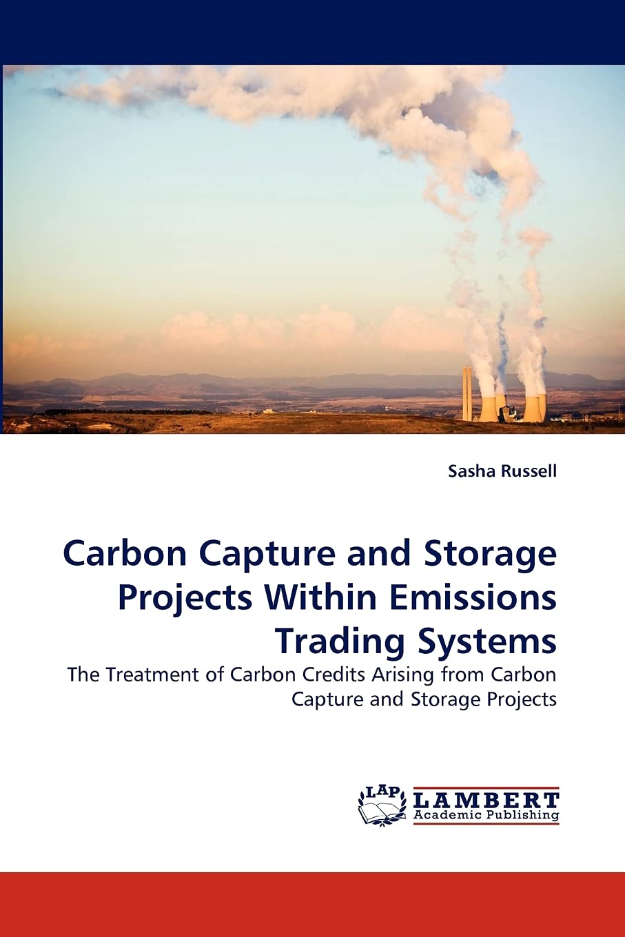 Carbon Capture and Storage Projects Within Emissions Trading Systems: The Treatment of Carbon Credits Arising from Carbon Captur,Used