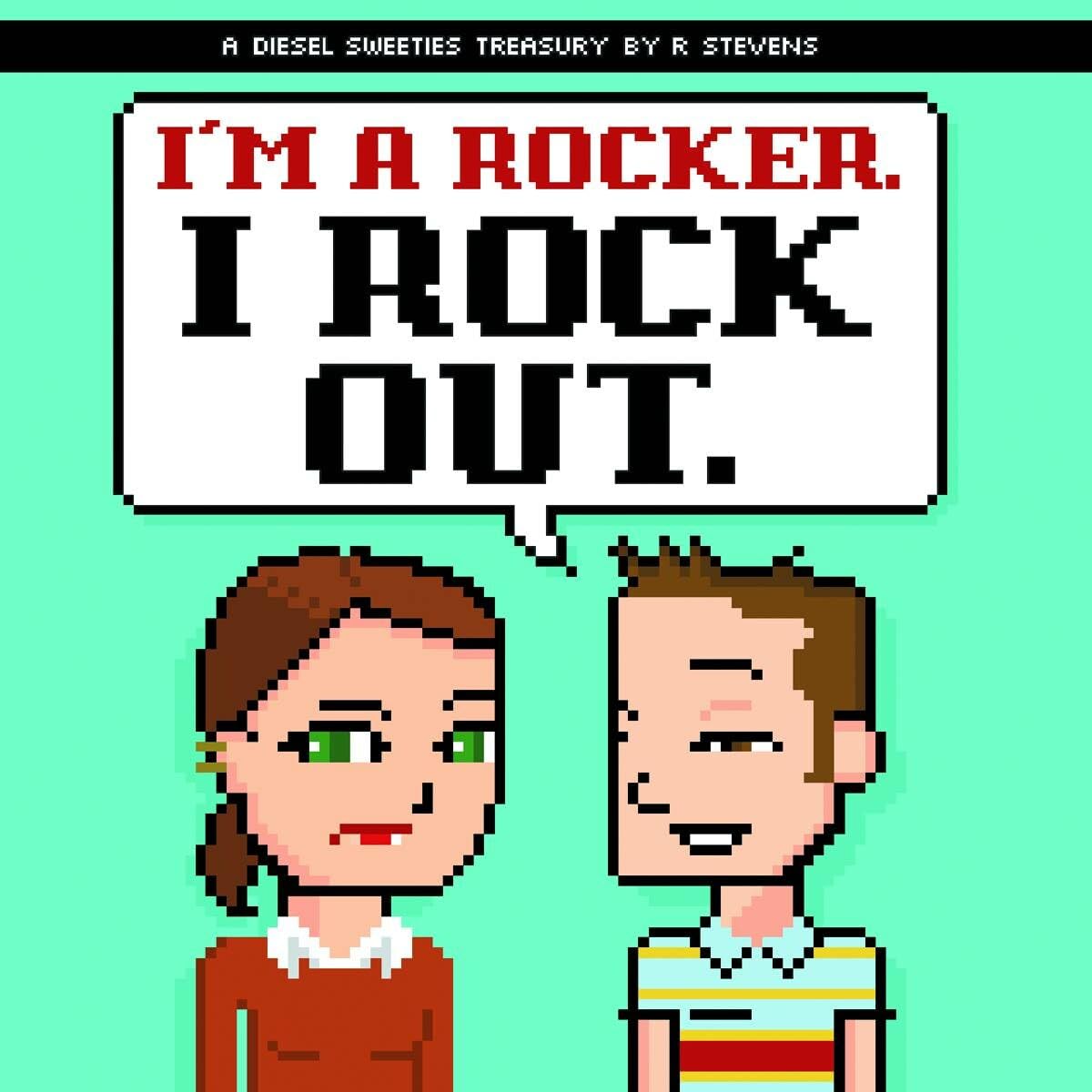 Diesel Sweeties: Im A Rocker, I Rock Out.,Used