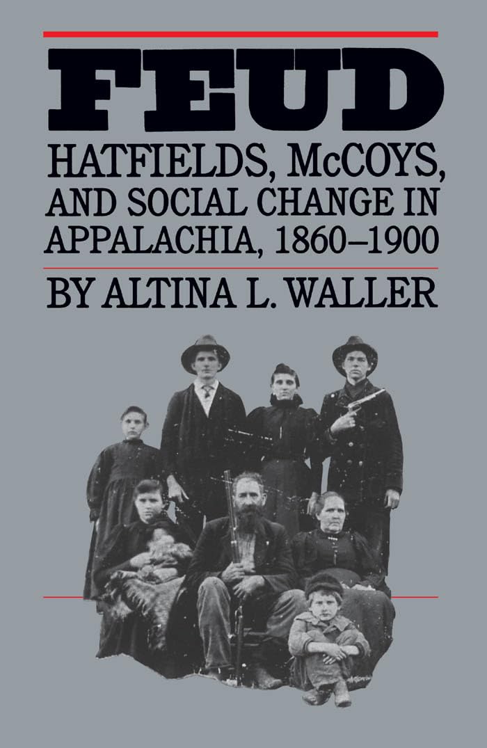 Feud: Hatfields, McCoys, and Social Change in Appalachia, 18601900 (Fred W. Morrison Series in Southern Studies),Used