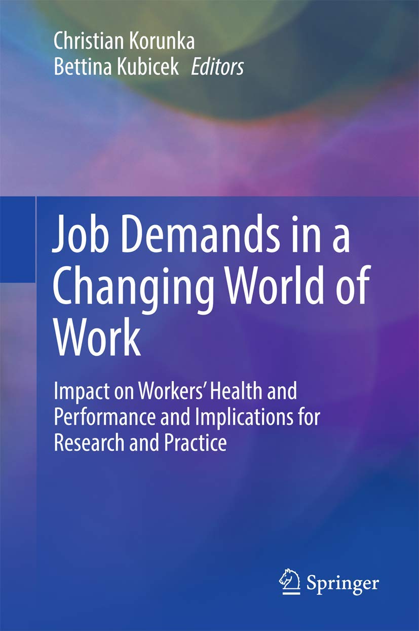 Job Demands in a Changing World of Work: Impact on Workers' Health and Performance and Implications for Research and Practice,Used