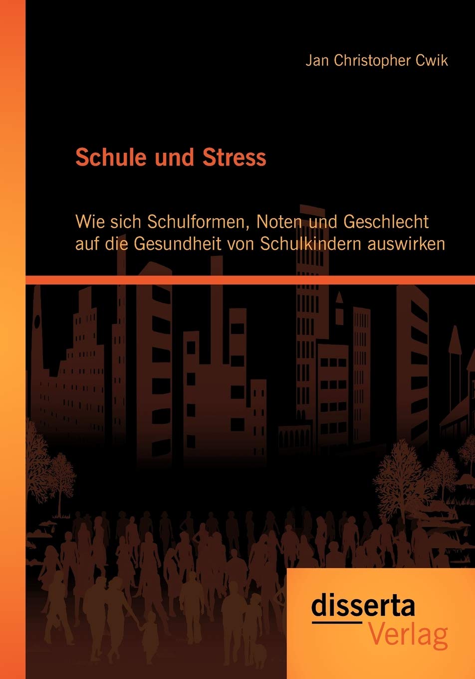 Schule und Stress: Wie sich Schulformen, Noten und Geschlecht auf die Gesundheit von Schulkindern auswirken (German Edition),Used