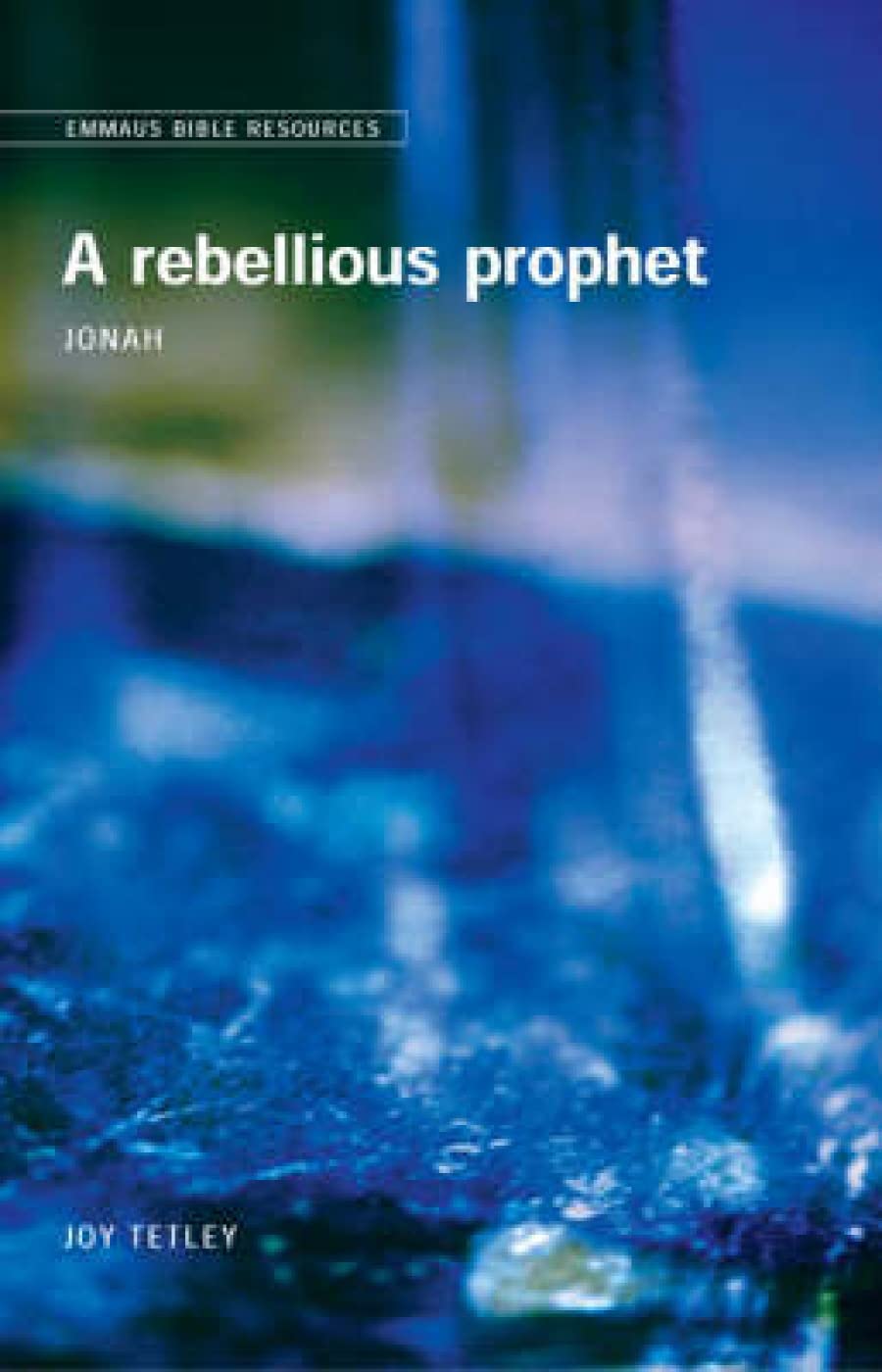 Emmaus Bible Resources: A Rebellious Prophet (Jonah),Used