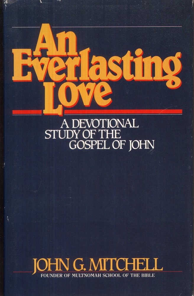 An Everlasting Love: A Devotional Study of the Gospel of John,Used