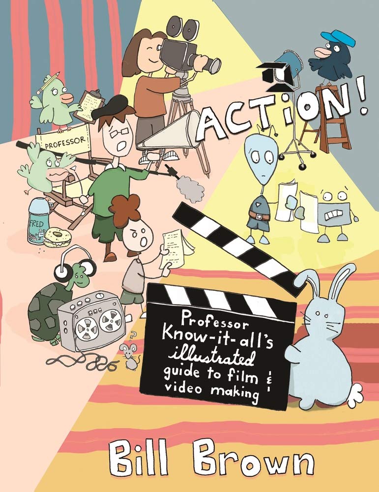 Action!: Professor Knowitall'S Illustrated Guide To Film & Video Making (Diy),Used