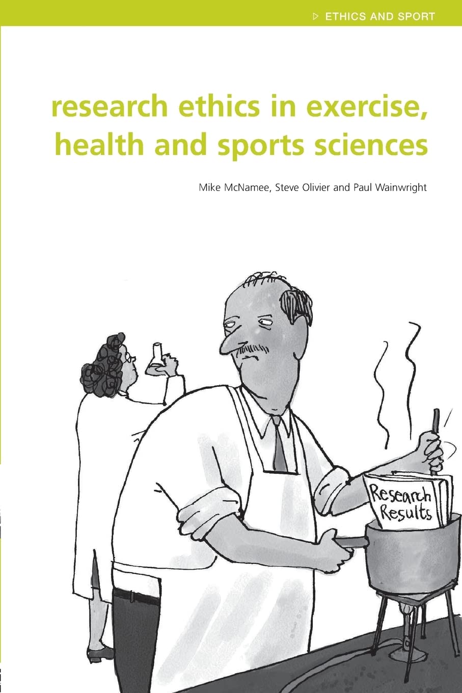 Research Ethics In Exercise, Health And Sports Sciences (Ethics And Sport),Used