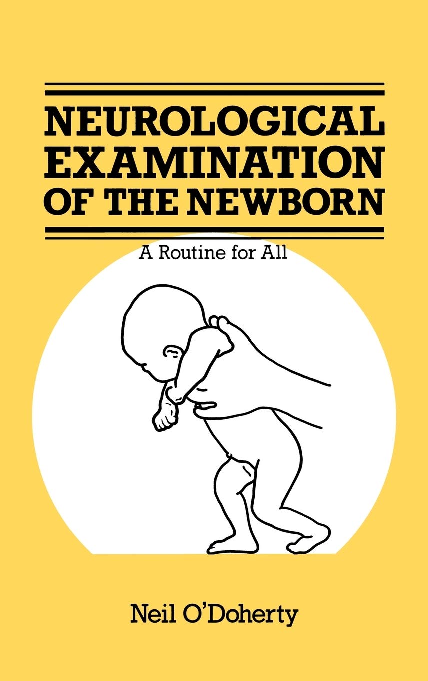 The Neurological Examination of the Newborn (Atlases of Childhood),Used