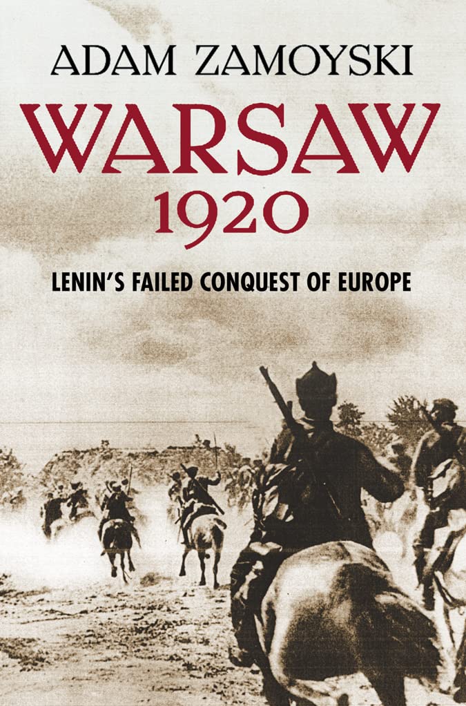 Warsaw 1920: Lenins Failed Conquest of Europe,Used