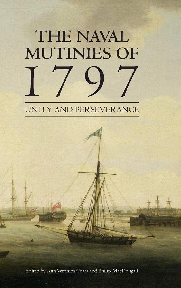 The Naval Mutinies of 1797: Unity and Perseverance,Used