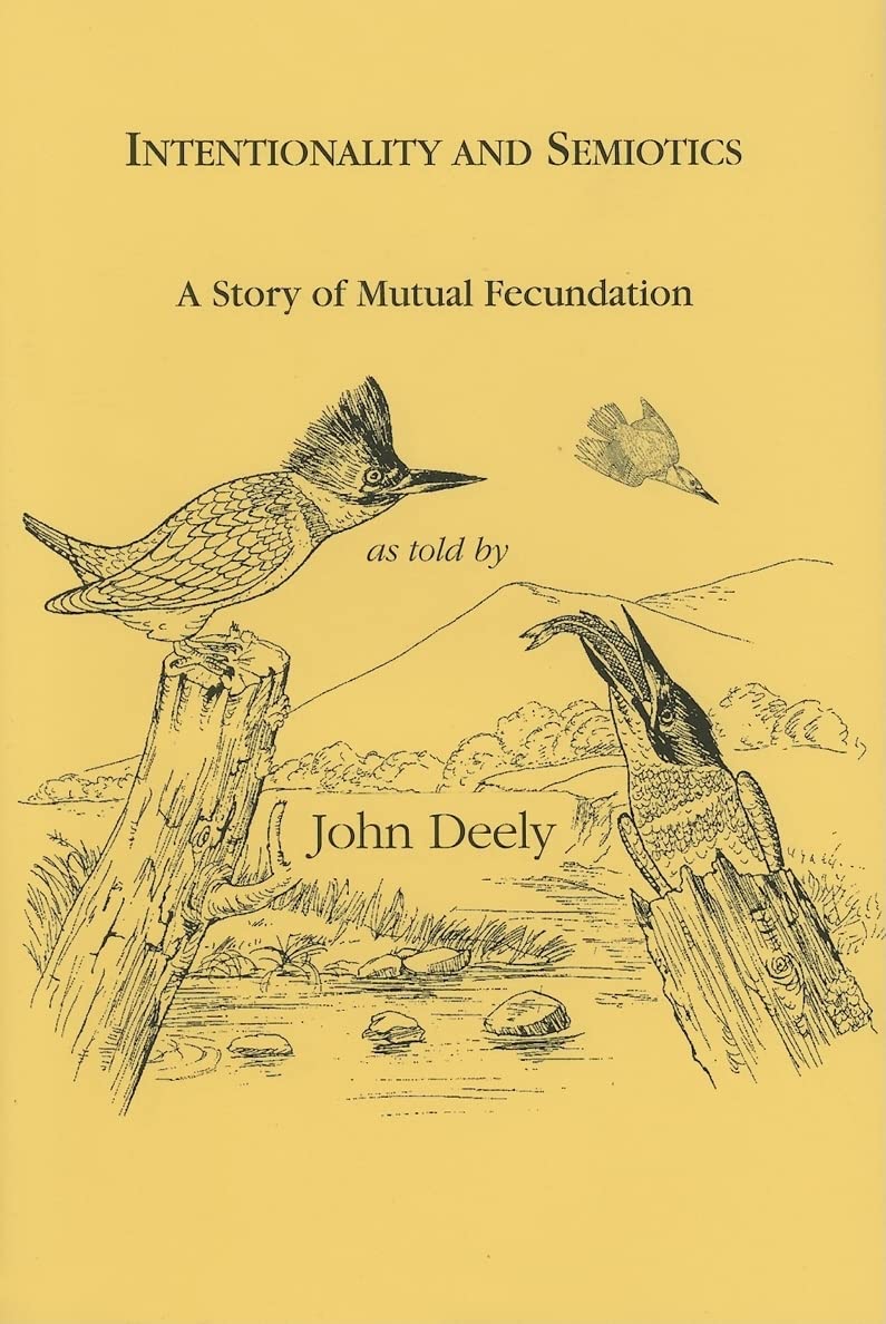 Intentionality and Semiotics: A Story of Mutual Fecundation (Approaches to Postmodernity),Used