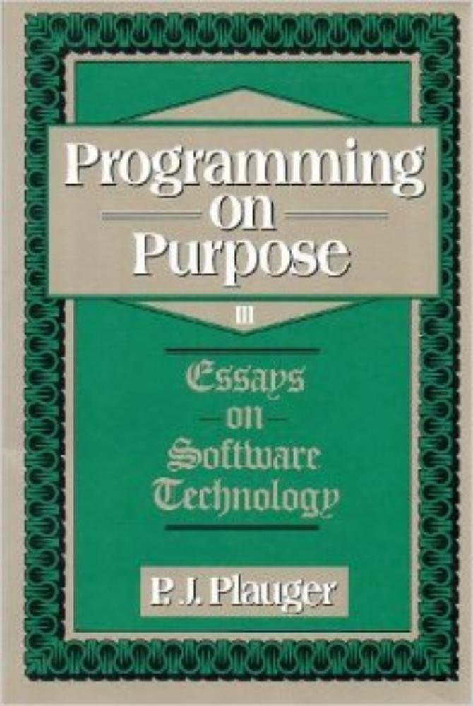 Programming on Purpose III: Essays on Software Technology,Used