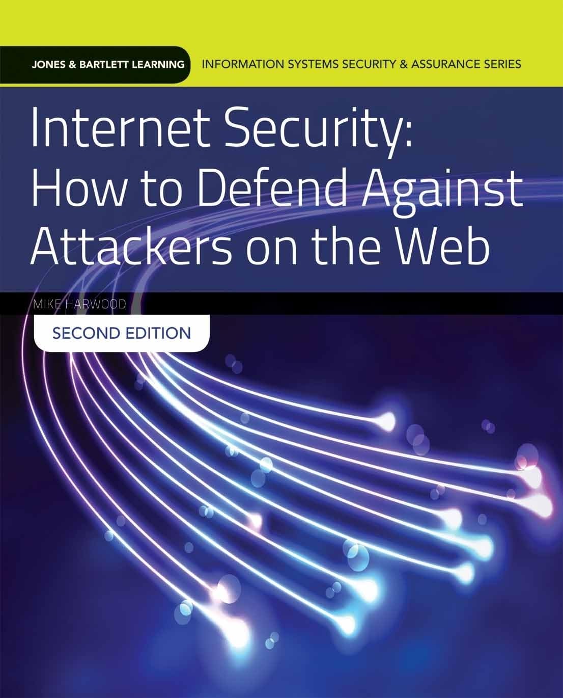 Internet Security: How to Defend Against Attackers on the Web: How to Defend Against Attackers on the Web (Jones & Bartlett Lear,Used