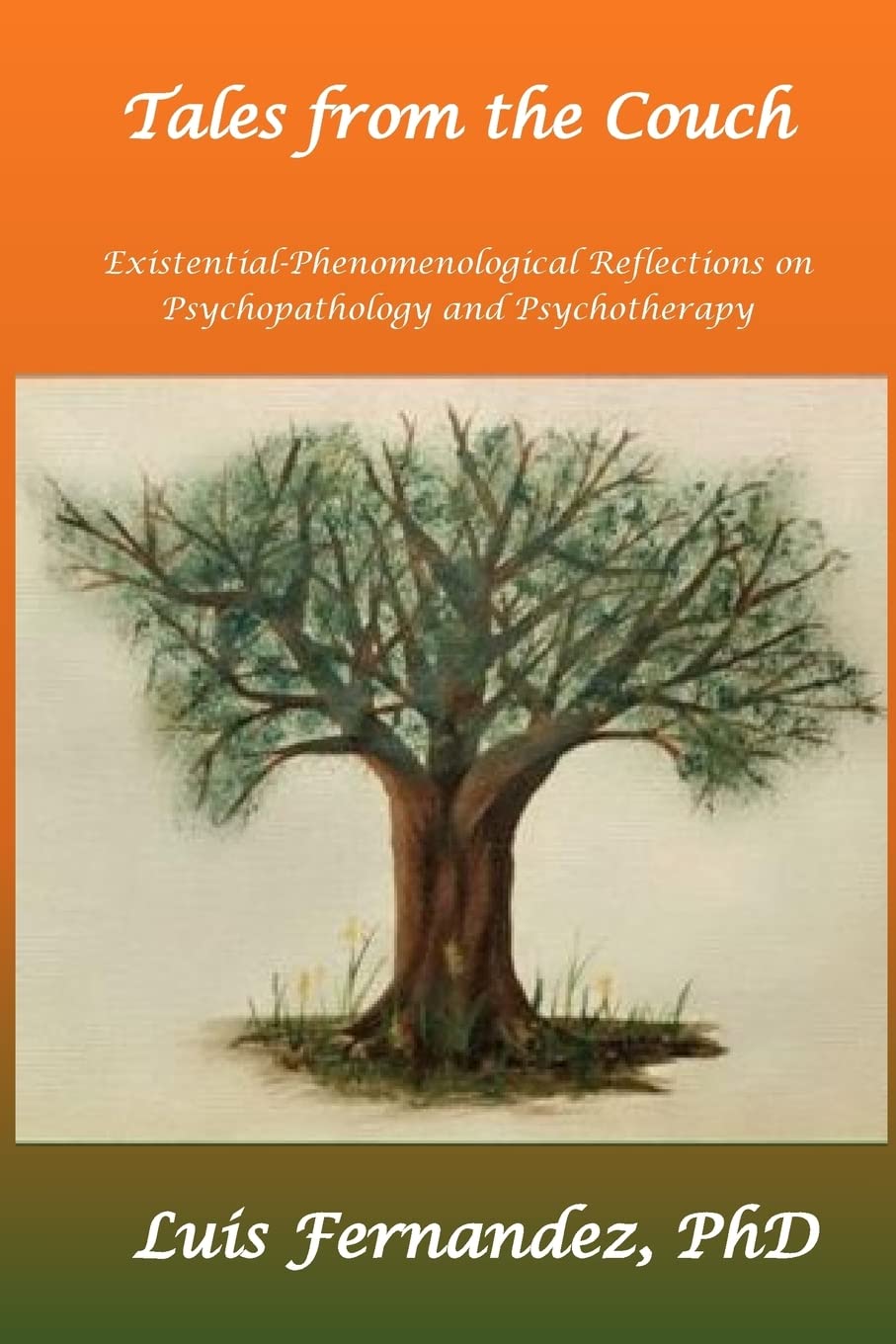 Tales From The Couch: Existentialphenomenological Reflections In Psychopathology And Psychotherapy