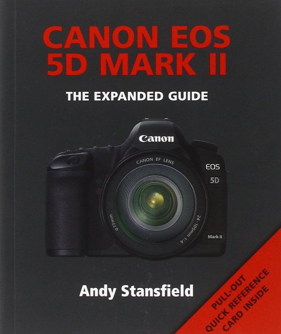 Canon Eos 5d Mark II: The Expanded Guide,Used