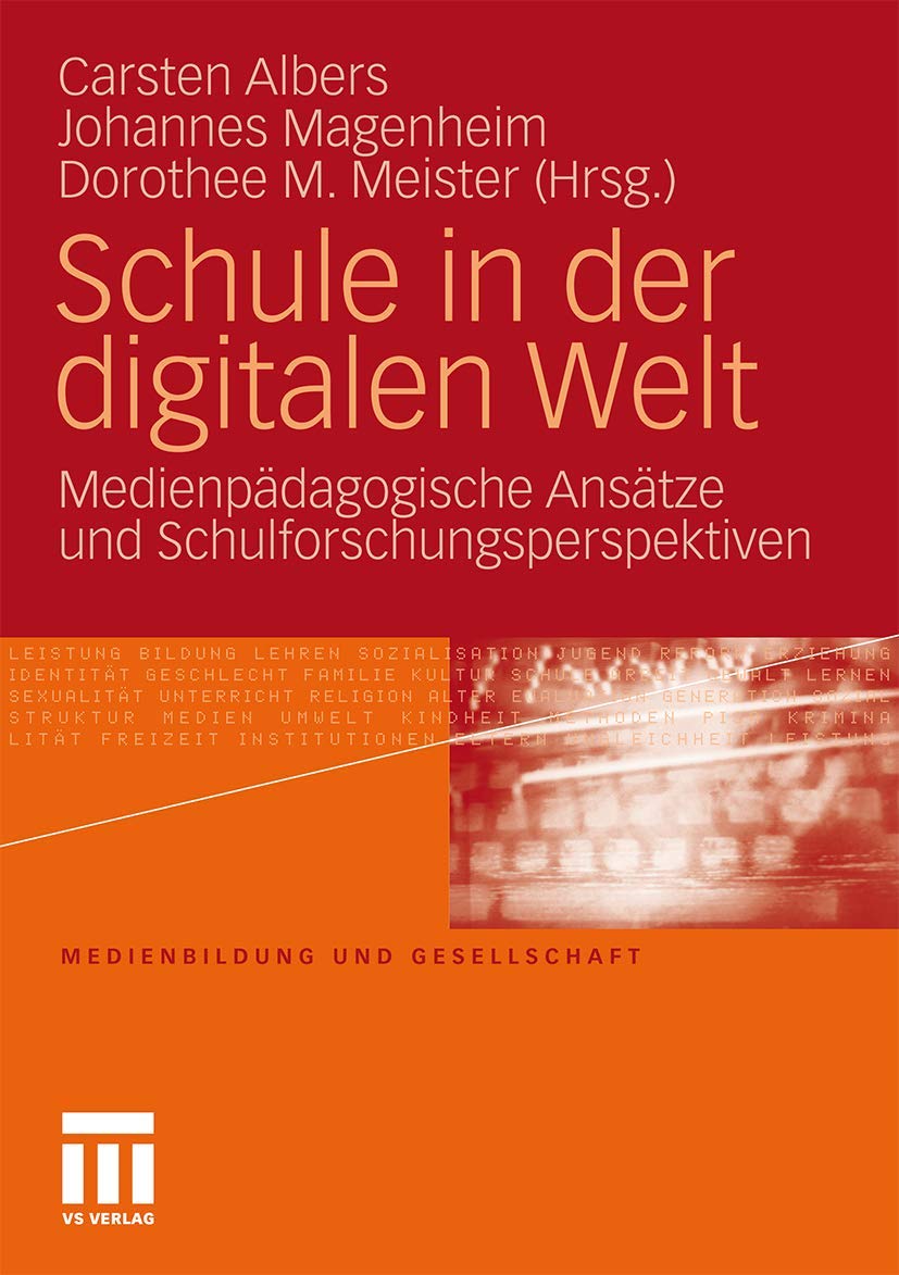 Schule In Der Digitalen Welt: Medienpdagogische Anstze Und Schulforschungsperspektiven (Medienbildung Und Gesellschaft, 8) (Germ,Used