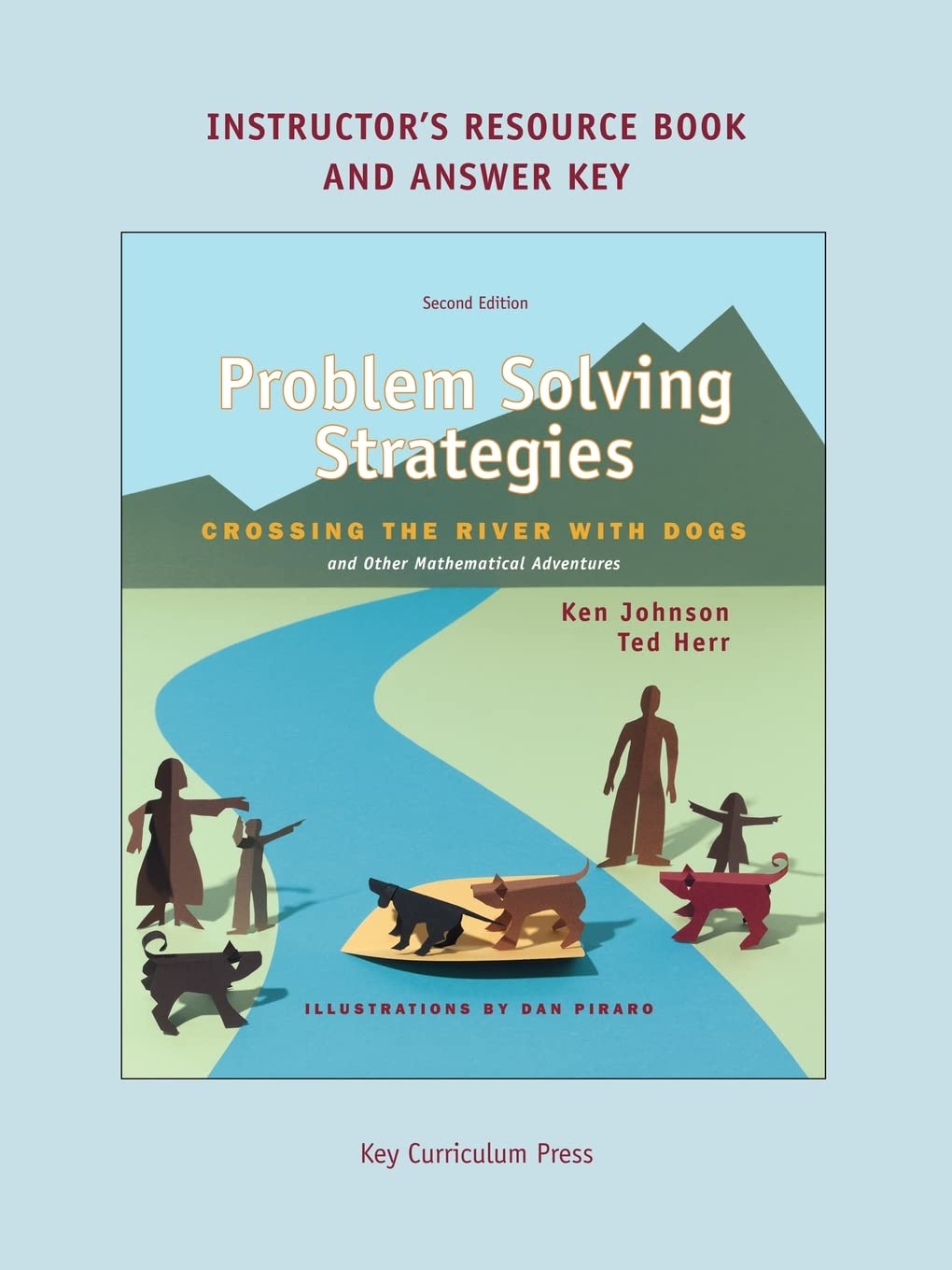 Problem Solving Strategies: Crossing the River with Dogs and other Mathematical Adventures (Instructor's Resource Book & Answer ,New